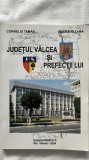 JUDEȚUL V&Acirc;LCEA ȘI PREFCȚII LUI - CORNELIU TĂMAȘ &amp; SMARAND ȚANA