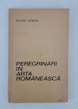 Petre Oprea Peregrinari in arta romaneasca autograf Lucia Demetriade Balacescu