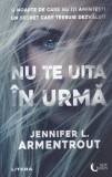 Jennifer L. Armentrout - Nu te uita in urma