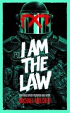 I Am the Law: How Judge Dredd Predicted Our Future