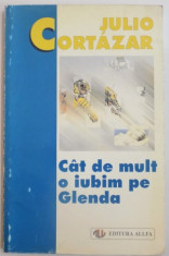 CAT DE MULT O IUBIM PE GLENDA de JULIO CORTAZAR , 1998 foto