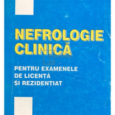 Alexandru Ciocâlteu - Nefrologie clinică pentru examenele de licență și rezidențiat (editia 1999)