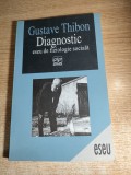 Gustave Thibon - Diagnostic. Eseu de fiziologie sociala (Editura Echinox, 2004)