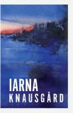 Iarna - Karl Ove Knausgard - Litera