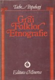 Tache Papahagi - Grai, folklor, etnografie