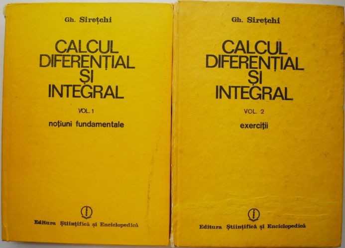 Calcul diferential si integral (2 volume) &ndash; Gh. Siretchi