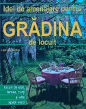 Idei de amenajare pentru gradina de locuit - 2000 - Helmut Jantra (XC98)