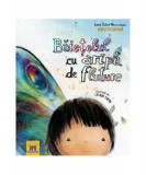 Băiețelul cu aripă de fluture - Hardcover - Ioana Chicet-Macoveiciuc - Didactica Publishing House