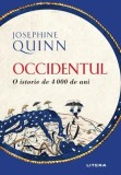 Occidentul - Josephine Quinn - Litera - Paperback brosat - Idei Grecia Roma antice Evul Mediu Renastere