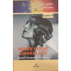 Renee Perle Umbreluta primul fotomodel din lume Romani si romance care au schimbat lumea vol.XII