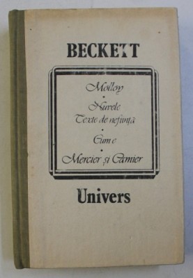 MOLLOY , NUVELE TEXTE DE NEFIINTA , LUME , MERCIER SI GAMIER de BECKETT , foto