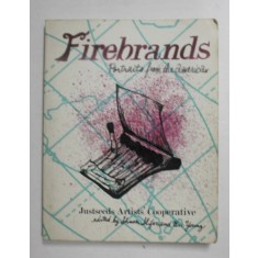FIREBRANDS - PORTRAITS FROM THE AMERICA , edited by SHAUN SLIFER and BEC YOUNG , 2010