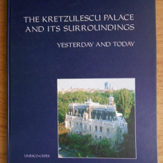 The Kretzulescu Palace and its surroundings. Yesterday and today