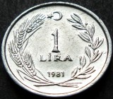 Moneda 1 LIRA TURCEASCA - TURCIA, anul 1981 *cod 1047 = A.UNC