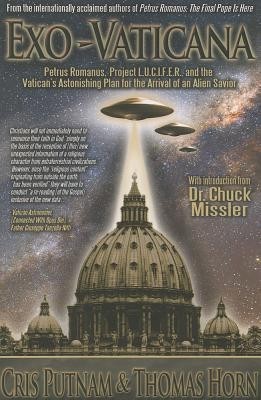 Exo-Vaticana: Petrus Romanus, Project L.U.C.I.F.E.R. and the Vatican&amp;#039;s Astonishing Plan for the Arrival of an Alien Savior foto