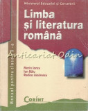 Limba Si Literatura Romana. Manual Pentru Clasa a X-a - Marin Iancu, Ion Balu