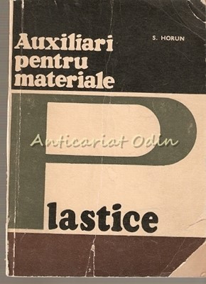 Auxiliari Pentru Materialele Plastice - S. Horun