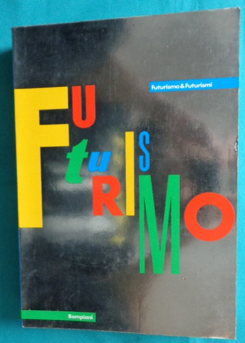 Futurismo &amp; Futurismi ( Futurismul album de arta )