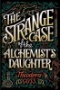 The Strange Case of the Alchemist&#039;s Daughter