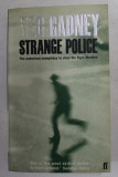 STRANGE POLICE by REG GADNEY , 2000