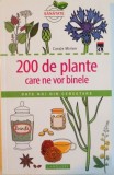 200 DE PLANTE CARE NE VOR BINELE, DATE NOI DIN CERCETARE de CAROLE MINKER, 2015 *LIPSA FILA 271 / 272