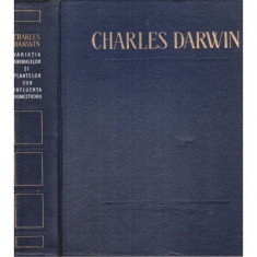 Charles Darwin - Variatia animalelor si plantelor sub influenta domesticirii - 121556