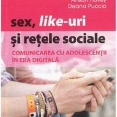 Sex, like-uri si retele sociale. Comunicarea cu adolescentii in era digitala