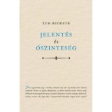 Jelent&eacute;s &eacute;s őszintes&eacute;g - Zuh Deod&aacute;th