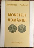 MONETELE ROMANIEI, OCTAVIAN ILIESCU si PAUL RADOVICI/ EDITURA ENCICLOPEDICA 2004/ F.BUNA