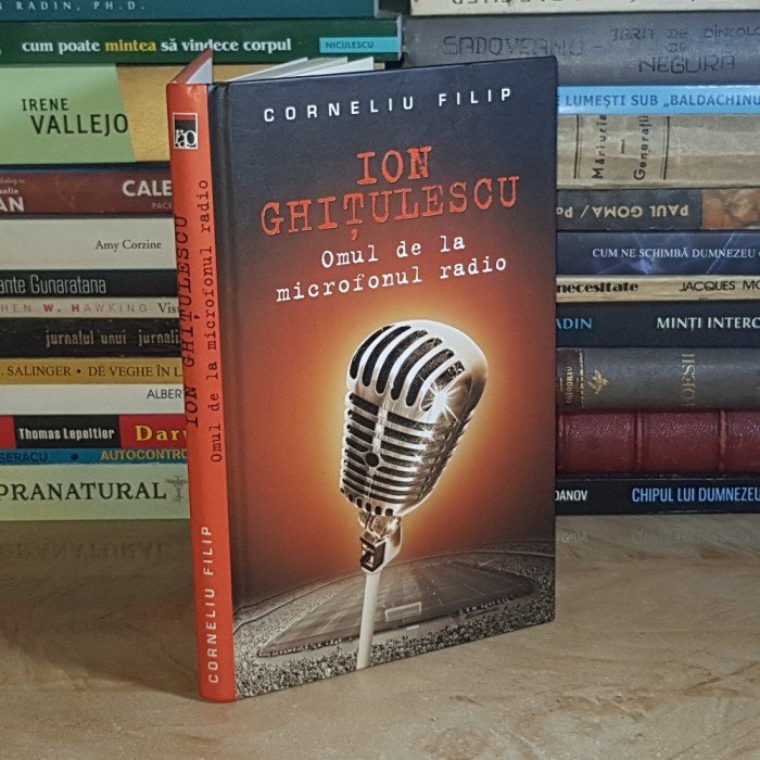 CORNELIU FILIP - ION GHITULESCU _OMUL DE LA MICROFONUL RADIO , 2013 *