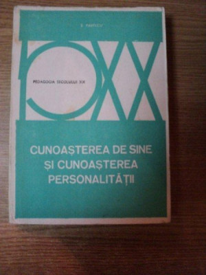 CUNOSTEREA DE SINE SI CUNOASTEREA PERSONALITATII de V. PAVELCU , Bucuresti 1982 foto