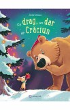Cu drag un dar de Crăciun (resigilat) - Editura Altele