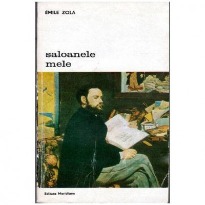 Emile Zola - Saloanele mele - 104172 foto