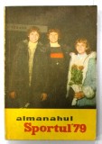 almanahul almanah sport sportul 79 1979 aurel neagu editat de redactia ziarului sportul 207 pagini pret 20 de lei