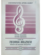 Victor Giuleanu - Curs de teoria muzicii insotit de solfegii aplicative (Editia: 2003) foto