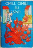 Cimili, cimili, eu sunt! Povesti populare romanesti repovestite de Ligia Bargu-Georgescu (coperta putin uzata)