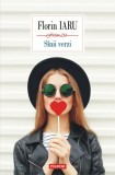 S&icirc;nii verzi - Paperback brosat - Florin Iaru - Polirom