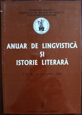 Anuar de Lingvistica si Istorie Literara 2004-2006 foto