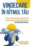 Vindecare in ritmul tau. Efectul terapeutic al muzicii si stiinta reglarii sistemului nervos folosind Teoria Polivagala si Safe and Sound Protocol - D