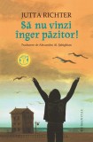 Sa nu vinzi inger pazitor! - Jutta Richter