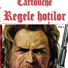 Cartouche regele hotilor vol 1 - Jules de Grandpre