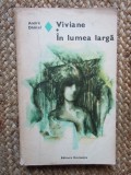 Viviane. In lumea larga - Andre Dhotel