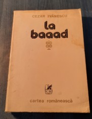 La Baaad Cezar Ivanescu foto
