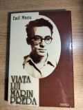 Emil Manu - Viata lui Marin Preda (Editura Vestala, 2003)