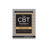 The CBT Toolbox, Second Edition: 185 Tools to Manage Anxiety, Depression, Anger, Behaviors &amp; Stress