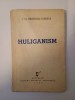 I. Al. Brătescu-Voinești - Huliganism (1938)
