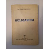 I. Al. Brătescu-Voinești - Huliganism (1938)