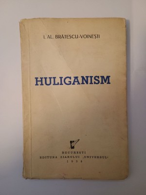 I. Al. Brătescu-Voinești - Huliganism (1938) foto