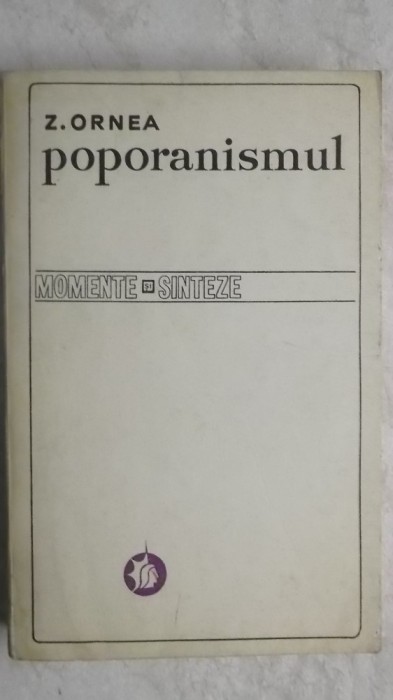 Z. Ornea - Poporanismul, 1972 (vezi detalii pentru livrare in tara)