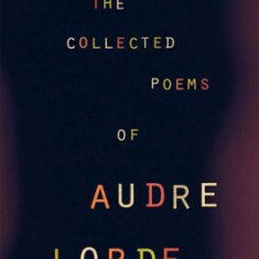 The Collected Poems of Audre Lorde